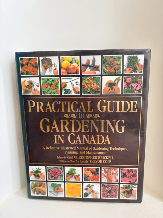 Practical Guide to Gardening in Canada Book